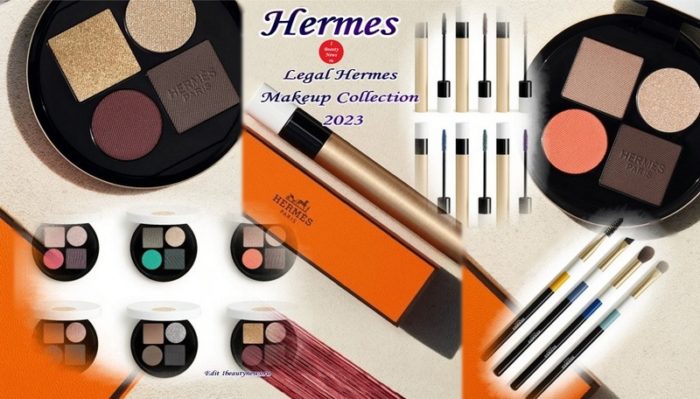 Hermes Legal Hermes Makeup Collection 2023